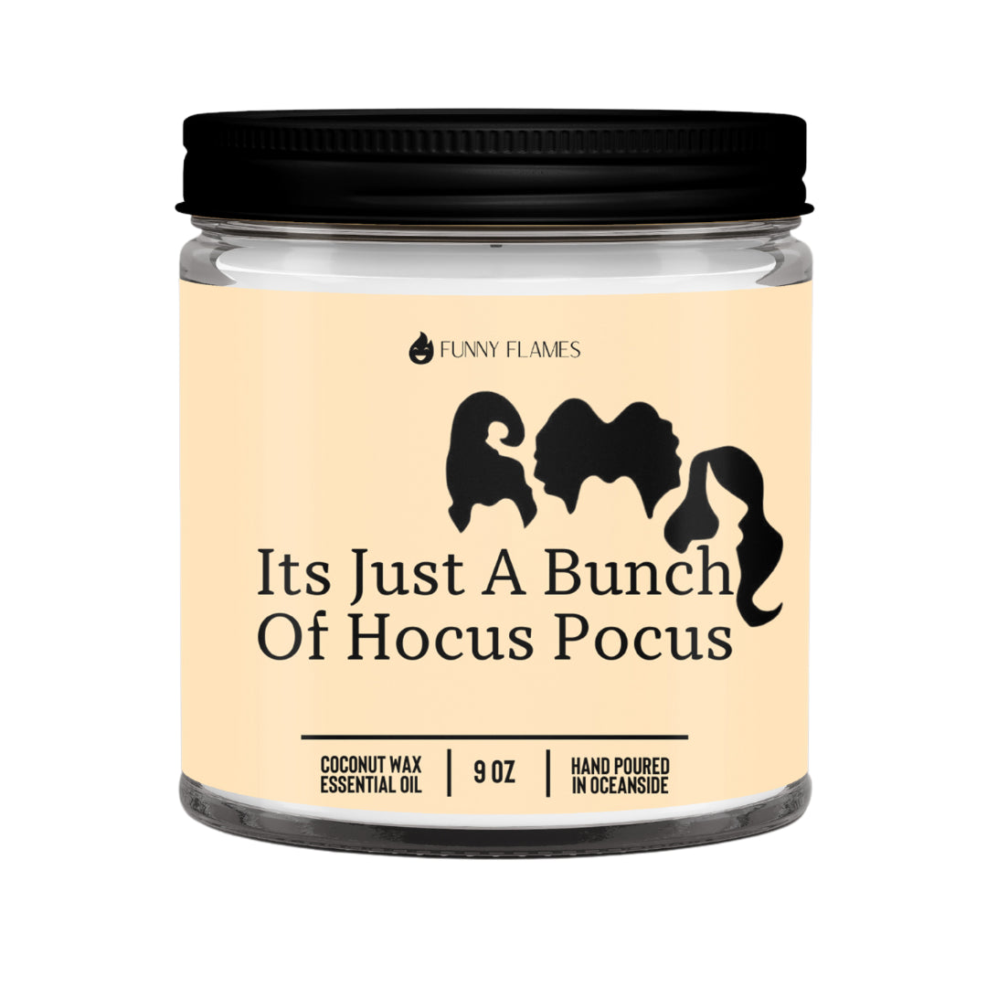 Funny Flames Candle Co - It's Just A Bunch Of Hocus Pocus