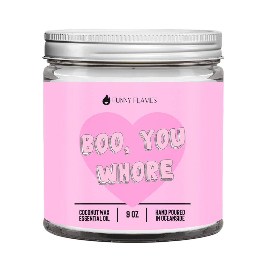 Funny Flames Candle Co - Boo, You Wh*re Candle