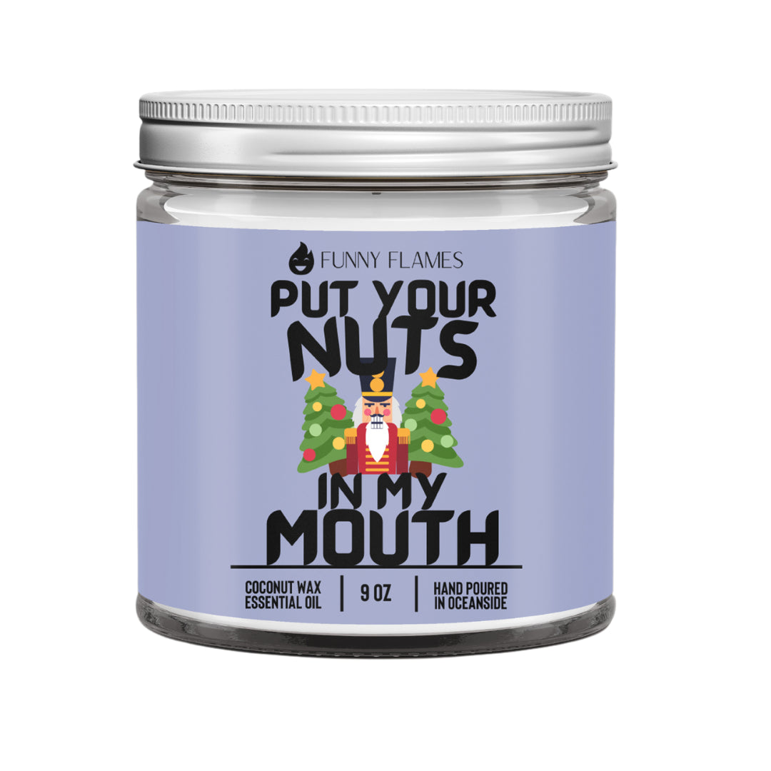 Funny Flames Candle Co - Put Your Nuts In My Mouth