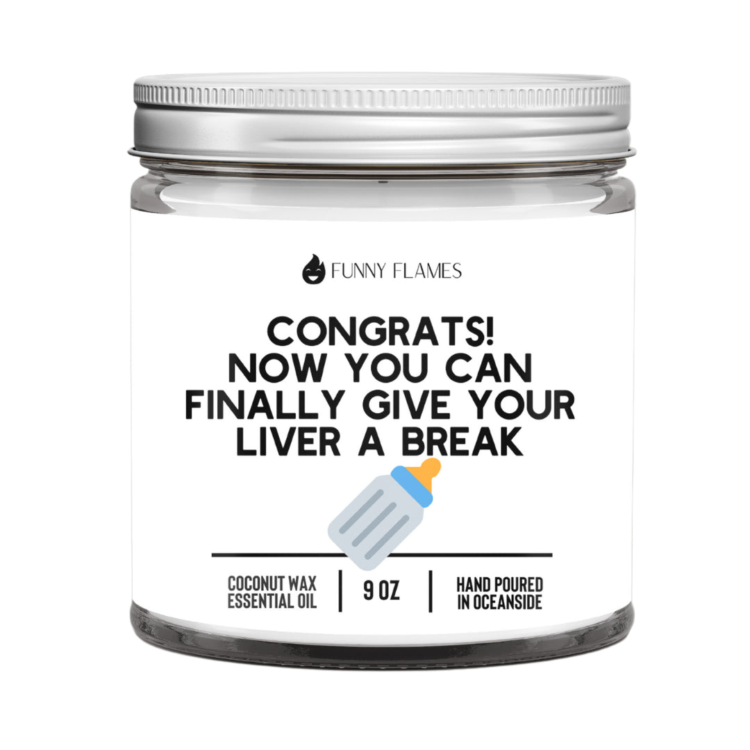 Funny Flames Candle Co - Now You Can Finally Give Your Liver A Break