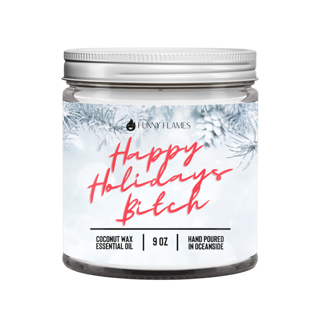 Funny Flames Candle Co - Happy Holiday's B*tch